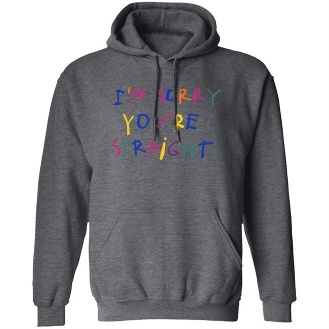 Jarebear0908 I'm Sorry You're Straight Shirt Jarebear0908 I'm Sorry You're Straight Shirt