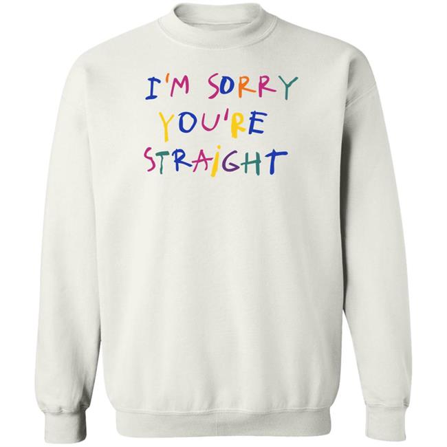 Jarebear0908 I'm Sorry You're Straight Shirt I'm Sorry You're Straight Shirt Jarebear0908