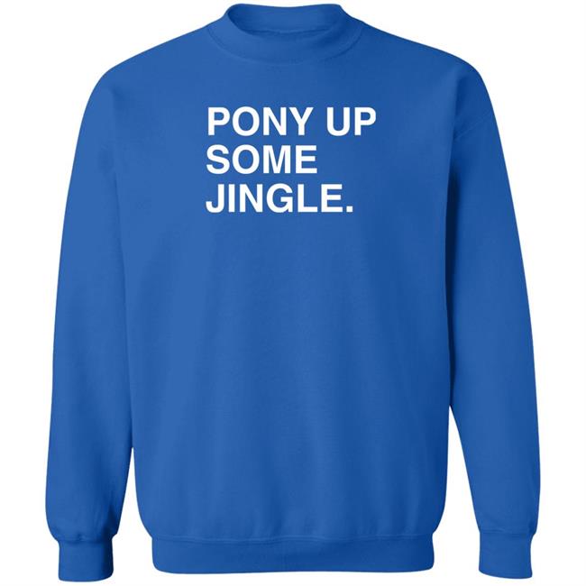 Obvious Shirts Store Pony Up Some Jingle Shirt Jim Deshaies Boog Obvious Shirts Store Pony Up Some Jingle Shirt Jim Deshaies Boog