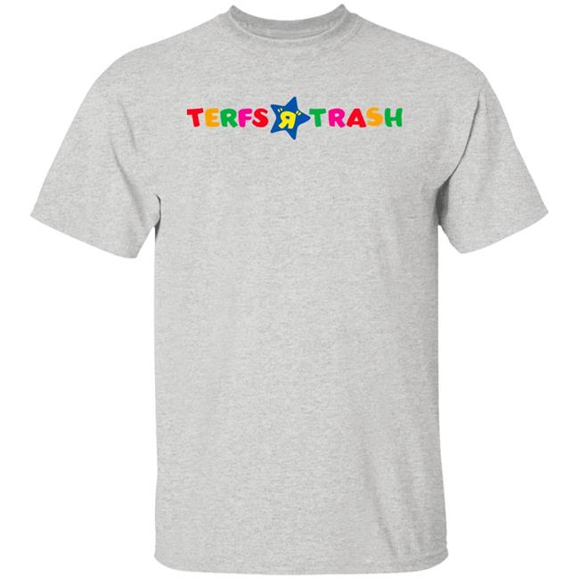 Algiraldez Terfs R Trash Shirt Terfs R Trash Shirt Algiraldez