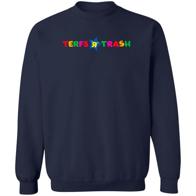 Algiraldez Terfs R Trash Shirt Terfs R Trash Shirt Algiraldez