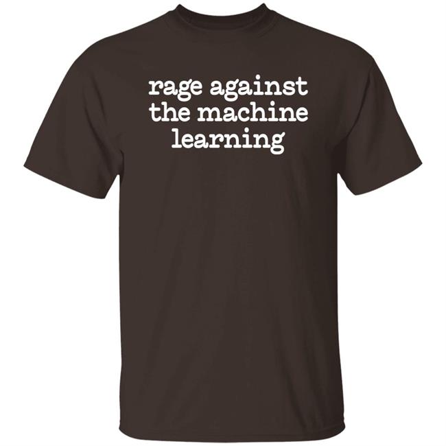 Rage Against The Machine Learning Shirt Chris Bail Rage Against The Machine Learning Shirt Chris Bail