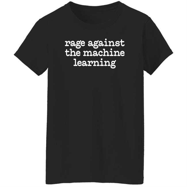 Chris Bail Rage Against The Machine Learning Shirt