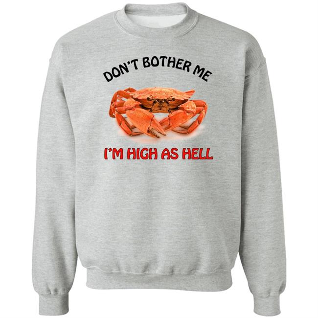 Don't Bother Me I'm High As Hell Shirt Seibei Designs Store