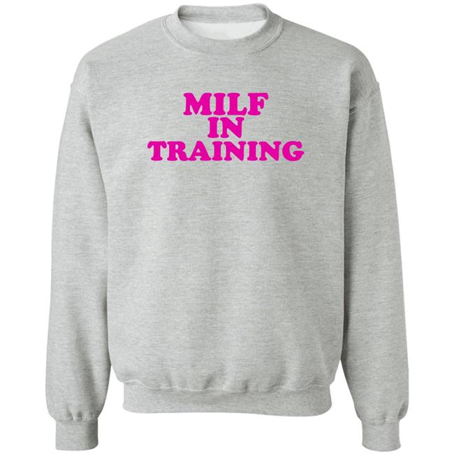 Milf In Training Shirt Sydsnap
