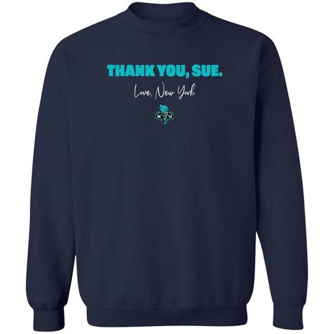 Just Women’s Sports Thank You, Sue. Love New York Shirt New York Liberty