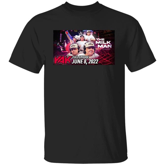 TJ #CHOP BarstoolBigCat The Milk Man Tj Hitchings Yak Full Episode June 8 2022 Shirt