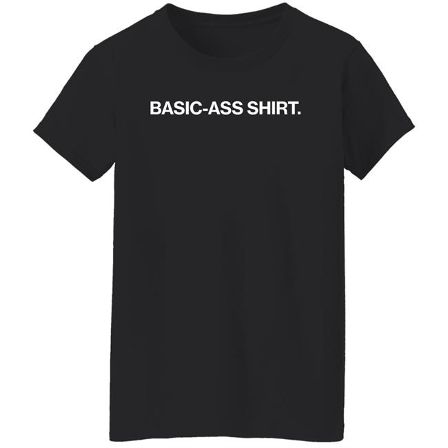 Basic Ass Shirt Shirt Obvious Shirts Store
