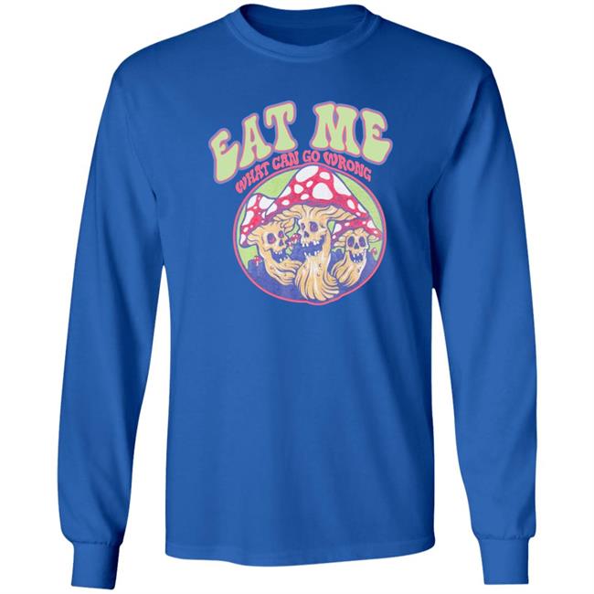Auras Eat Me What Can Go Wrong Shirt Ragstock Store Shirts With Threatening Auras