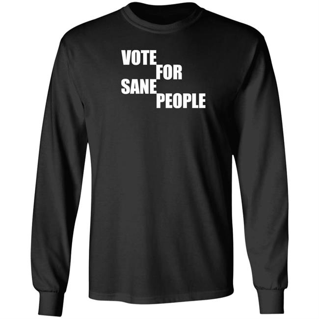 Vote For Sane People Shirt Wearing It Well Store