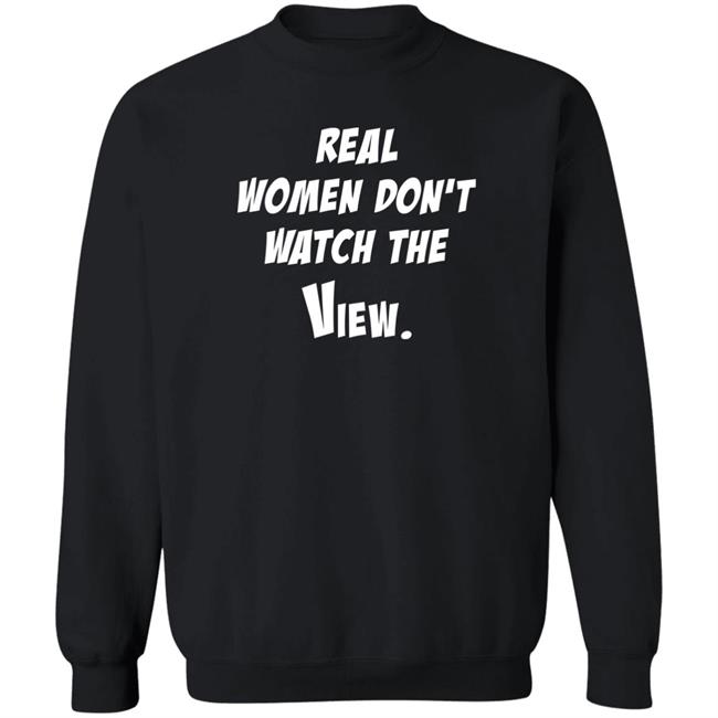 Helen Henning Real Women Don't Watch The View Shirt