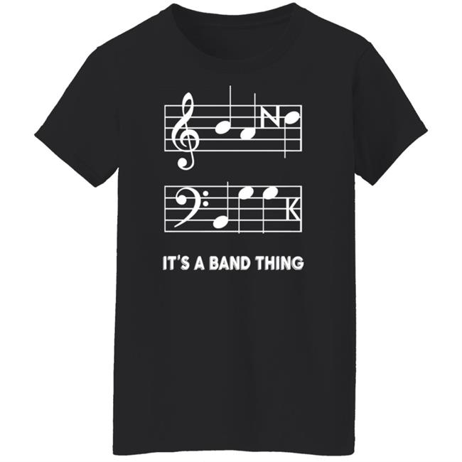 It's A Band Thing Shirt Threatening Music Notation