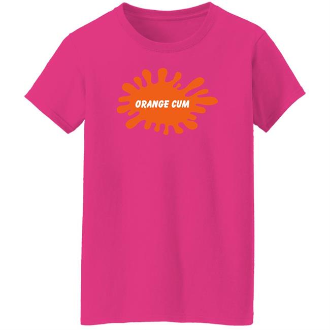 Shirts That Go Hard Orange Cum Shirt