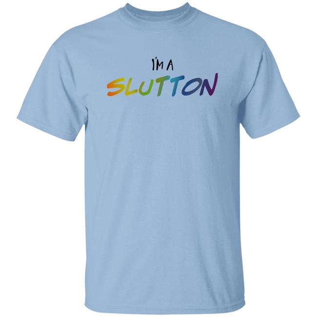 Josh I'm A Slutton Shirt Drawn To The Drama Sutton