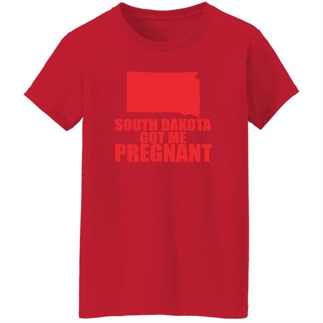Lucca International Merch South Dakota Got Me Pregnant State Shirt