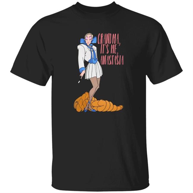 Grandma It's Me Anastasia Shirt