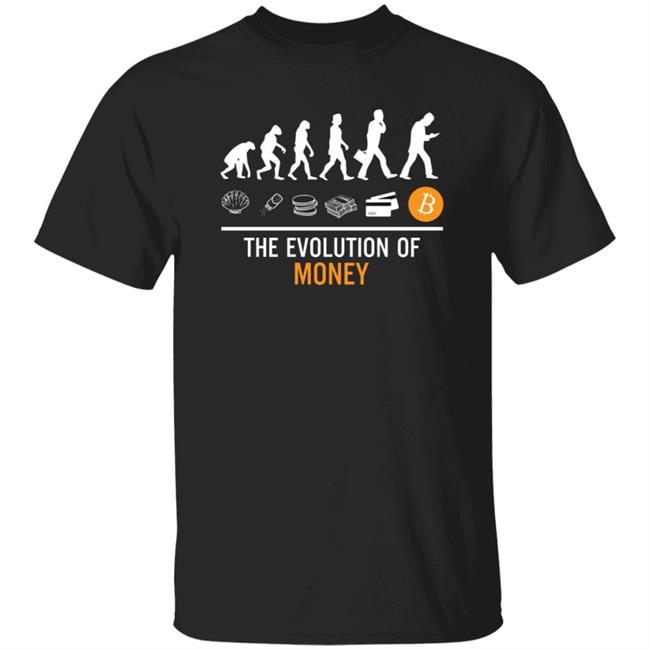 Bitcoin Shirt The Evolution Of Money Shirt