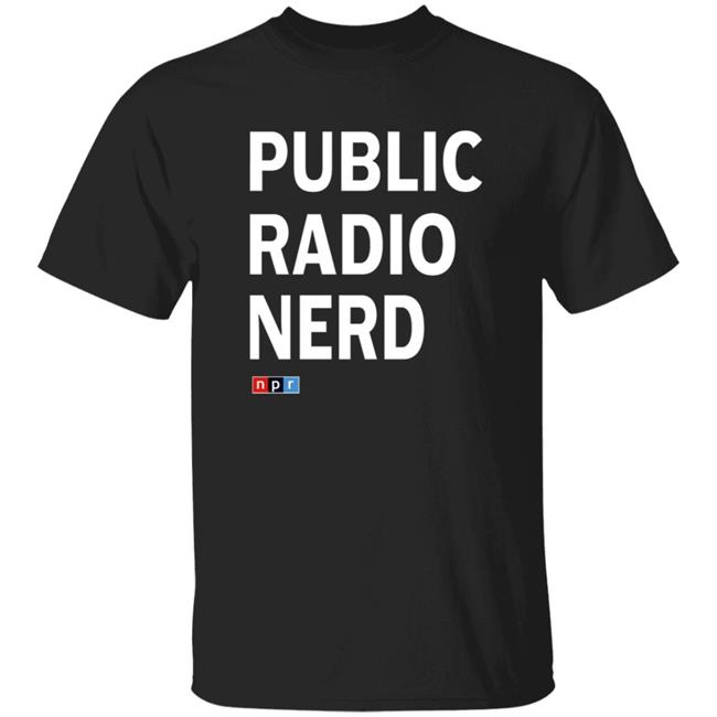Public Radio Nerd Shirt