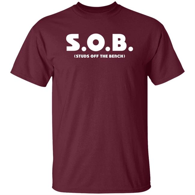 Sob Studs Off The Bench Shirt