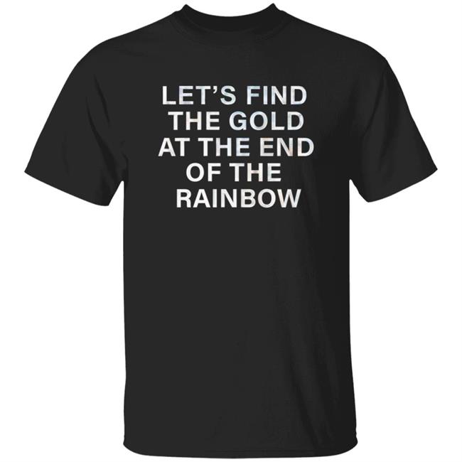 Let's Find The Gold At The End Of The Rainbow Shirt Victorias Secret Pink Merch