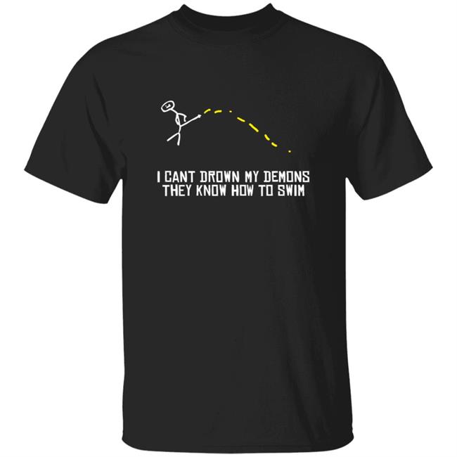 Tee Ko Jackbox Games Merch I Can't Drown My Demons They Know How To Swim Shirt