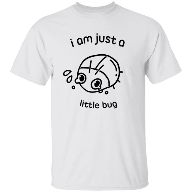 Crowlines Store I Am Just A Little Bug Shirt
