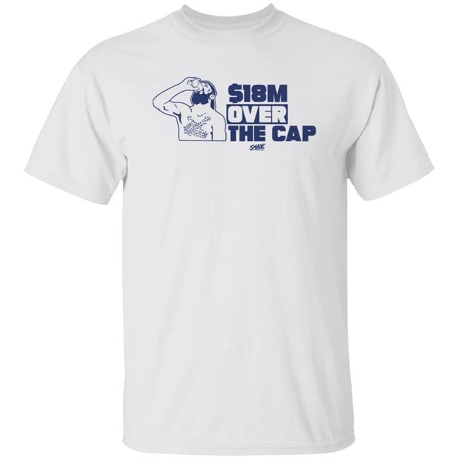$18M Over The Cap Shirt