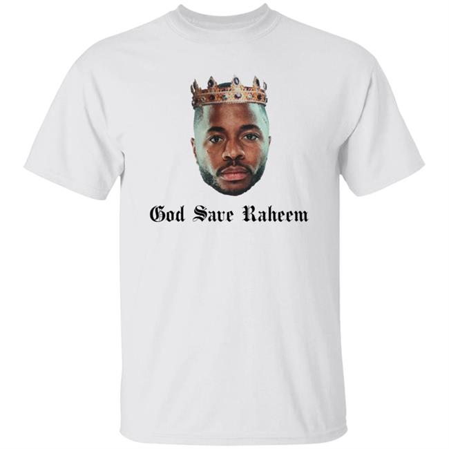 Qualitees Merch God Save Raheem Shirt