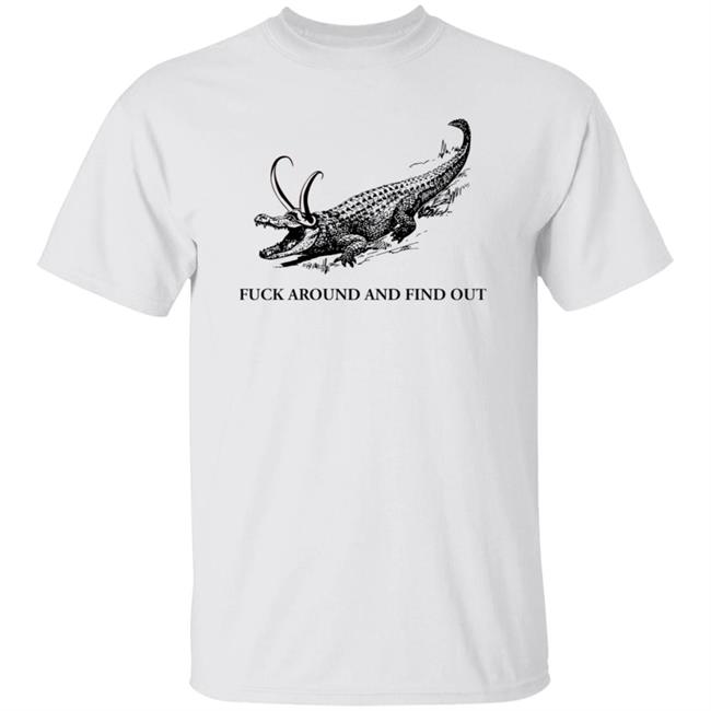 Crocodile Horn Fuck Around And Find Out Shirt