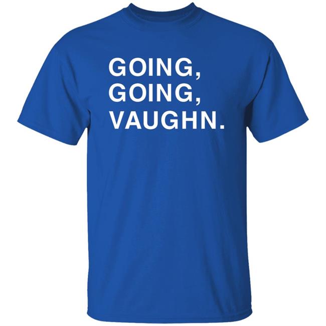 Going Going Vaughn Shirt