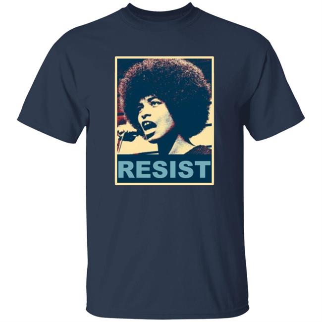 Angela Davis Resist Shirt Angela Davis Resist Shirt