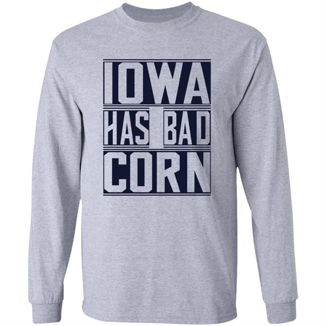 Iowa Has Bad Corn Shirt Bbbprinting Shop Iowa Has Bad Corn-Nebraska Is Better T Shirt