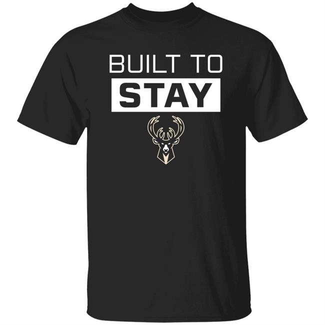 Built To Stay Shirt