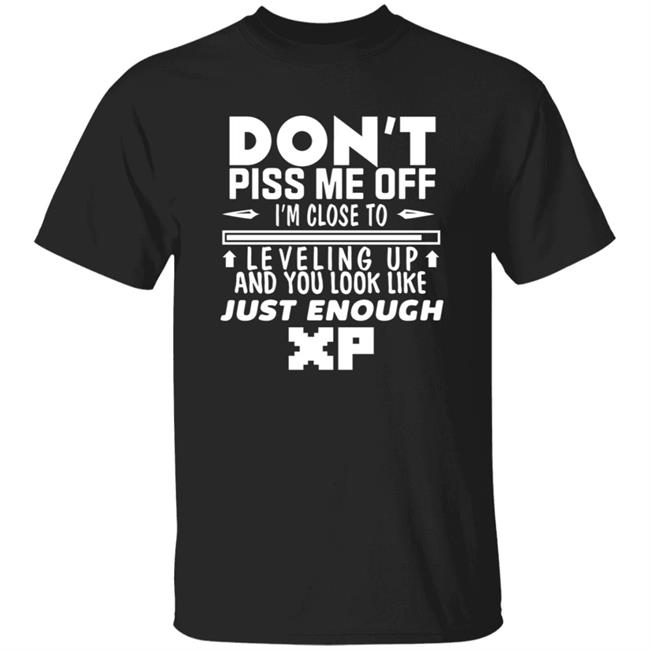 Don't Piss Me Off Shirt
