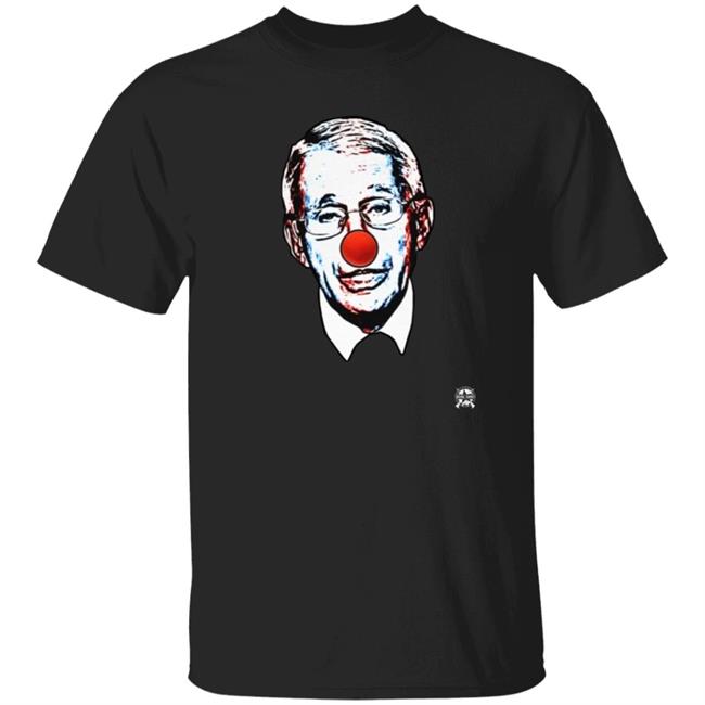 Fauci The Clown Shirt Bring Ammo Apparel Fauci The Clown Shirt