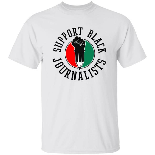 Funny Support Black Journalists T Shirt