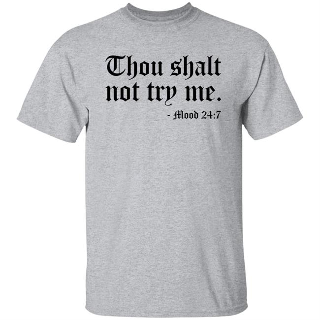 Thou Shalt Not Try Me Shirt Thou Shalt Not Try Me Shirt