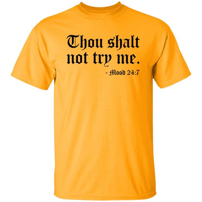 Thou Shalt Not Try Me Shirt Thou Shalt Not Try Me Shirt