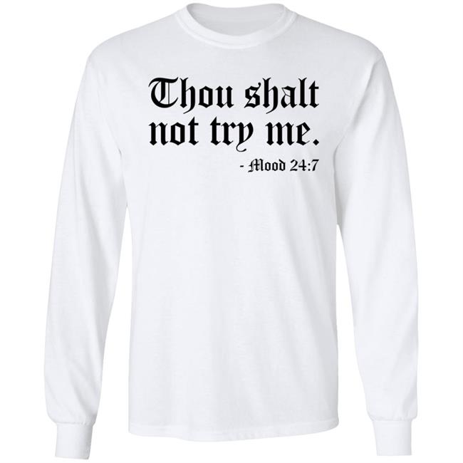 Thou Shalt Not Try Me Shirt Thou Shalt Not Try Me Shirt