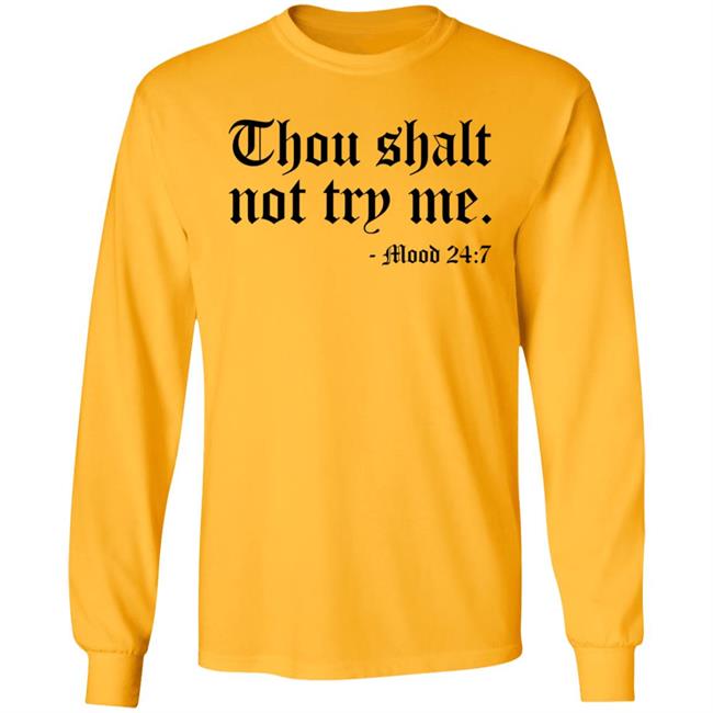 Thou Shalt Not Try Me Shirt Thou Shalt Not Try Me Shirt