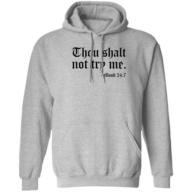 Thou Shalt Not Try Me Shirt Thou Shalt Not Try Me Shirt