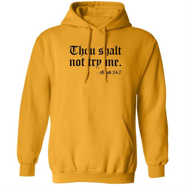 Thou Shalt Not Try Me Shirt Thou Shalt Not Try Me Shirt