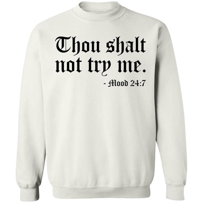 Thou Shalt Not Try Me Shirt Thou Shalt Not Try Me Shirt