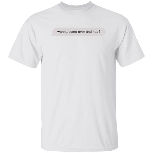 Albert Wanna Come Over And Nap Shirt