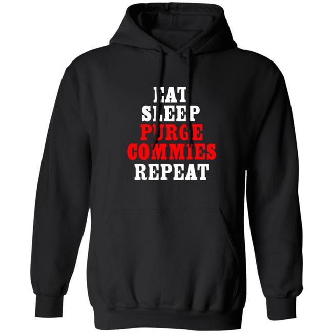 Eat Sleep Purge Commies Repeat Shirt Eat Sleep Purge Commies Repeat Shirt