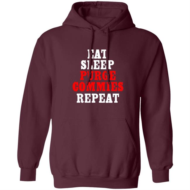 Eat Sleep Purge Commies Repeat Shirt Eat Sleep Purge Commies Repeat Shirt