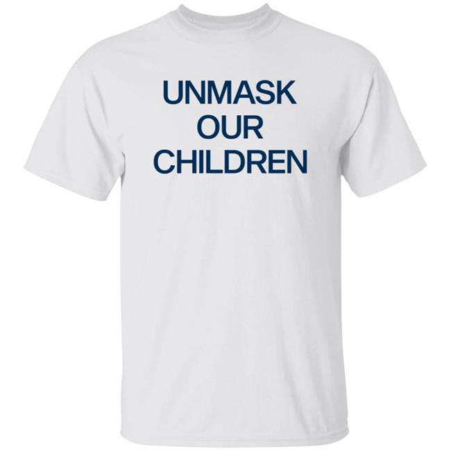 Unmask Our Children Shirt Unmask Our Children Shirt