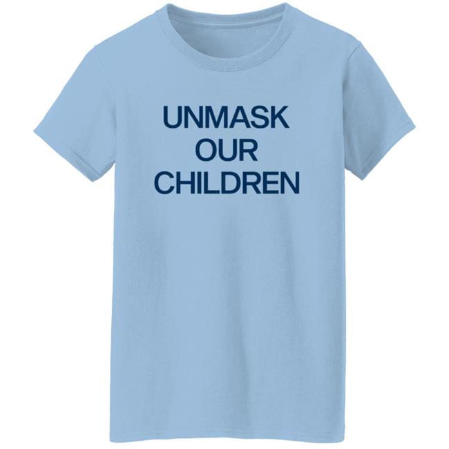 Unmask Our Children Shirt Unmask Our Children Shirt