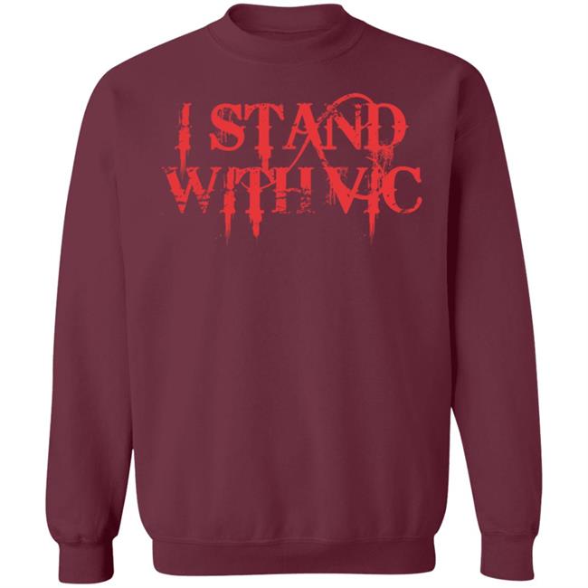 I Stand With Vic Shirt I Stand With Vic Shirt
