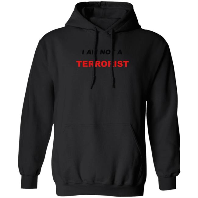 I Am Not A Terrorist Shirt I Am Not A Terrorist Shirt